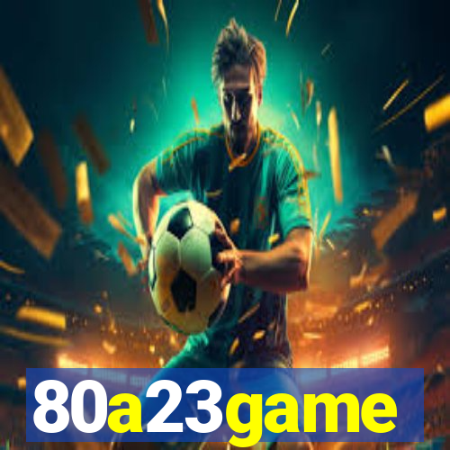80a23game