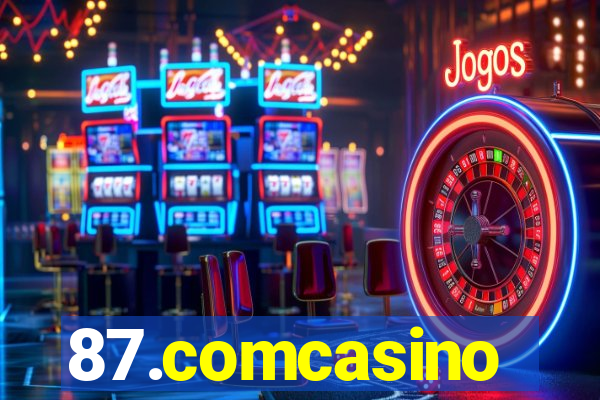 87.comcasino