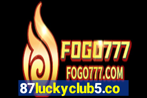 87luckyclub5.com