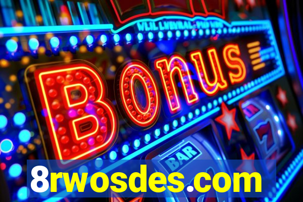 8rwosdes.com