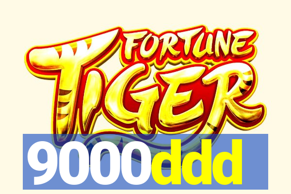 9000ddd