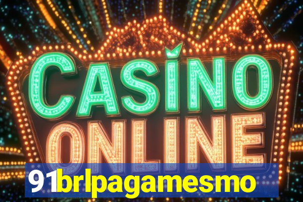 91brlpagamesmo
