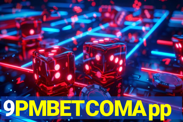 9PMBETCOMApp