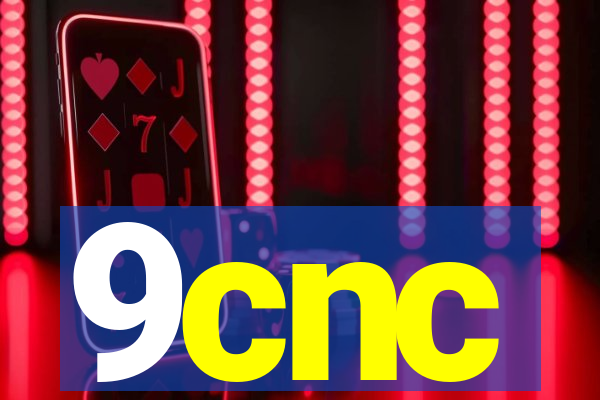 9cnc