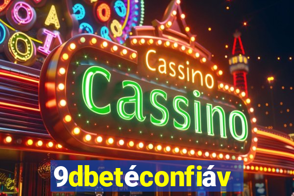 9dbetéconfiável