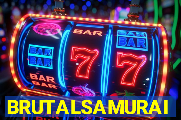 BRUTALSAMURAI