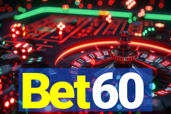Bet60