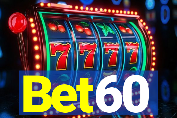 Bet60