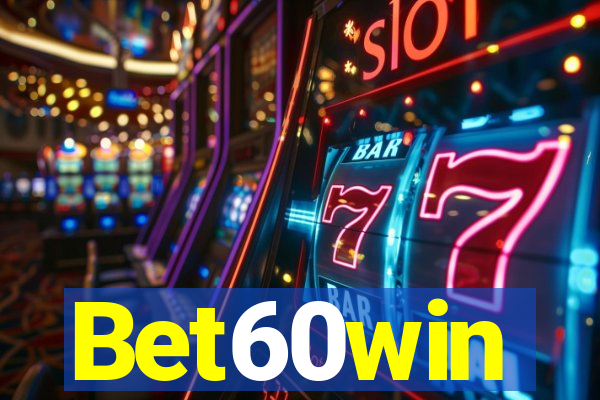 Bet60win