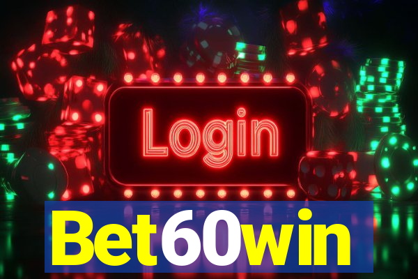 Bet60win