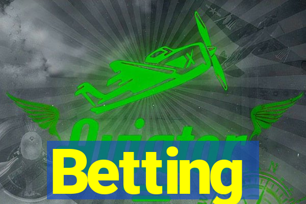 Betting