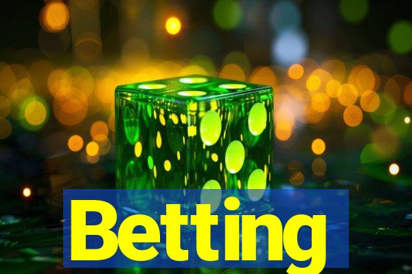 Betting