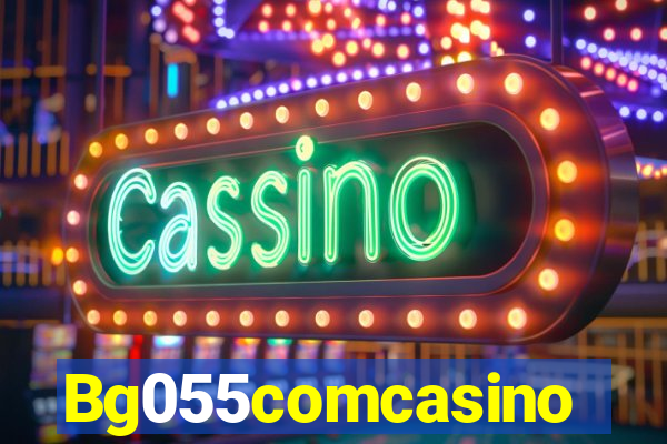 Bg055comcasino