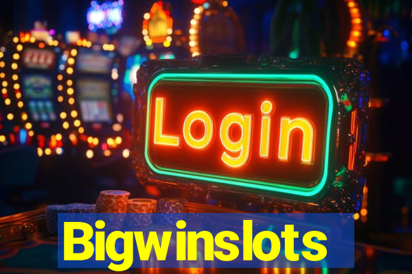 Bigwinslots