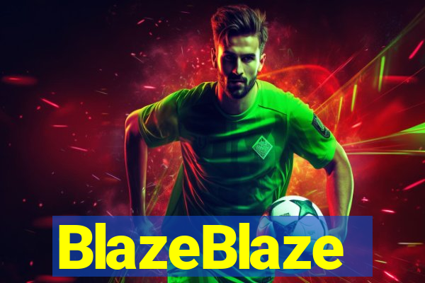 BlazeBlaze
