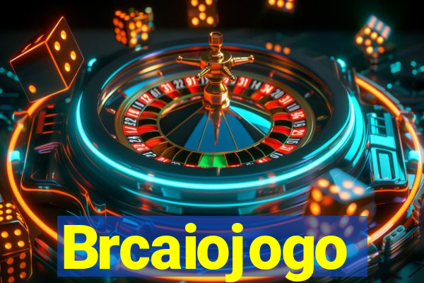 Brcaiojogo