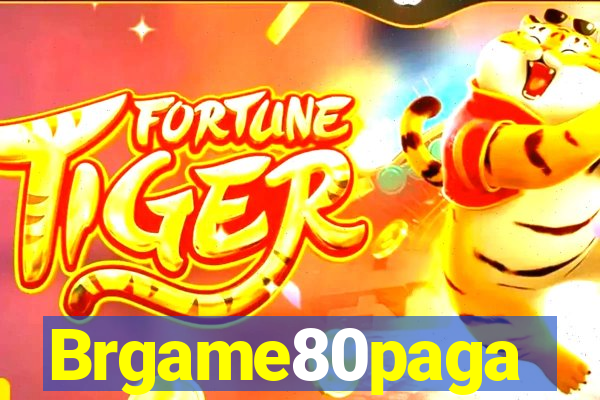 Brgame80paga