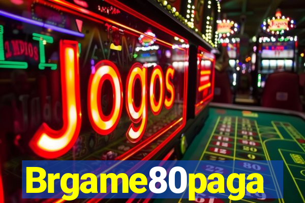 Brgame80paga