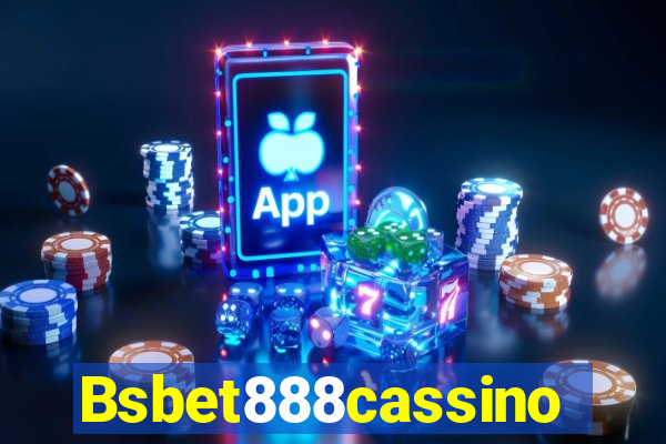 Bsbet888cassino