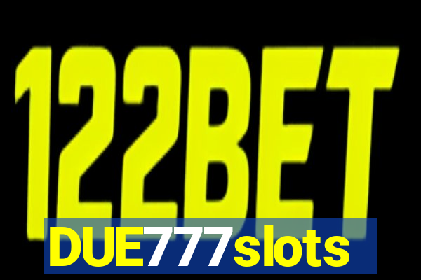 DUE777slots