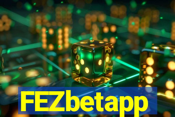 FEZbetapp