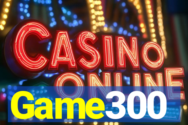 Game300