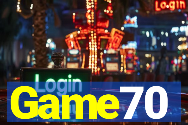 Game70