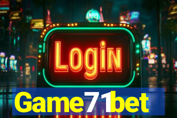 Game71bet
