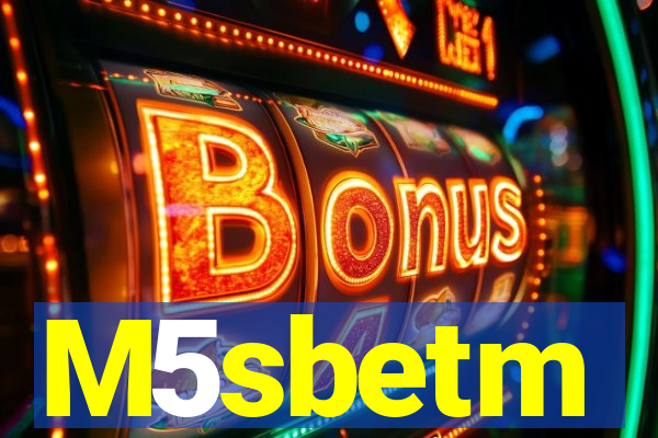 M5sbetm
