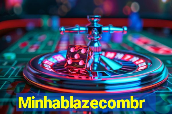 Minhablazecombr