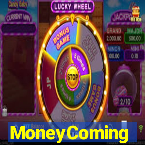 MoneyComing