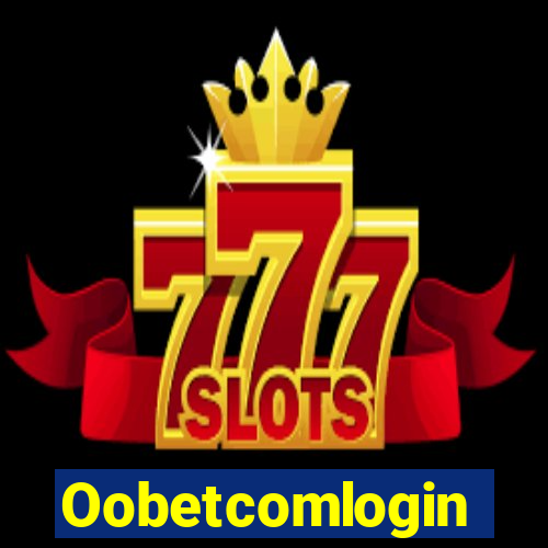 Oobetcomlogin