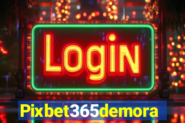 Pixbet365demora