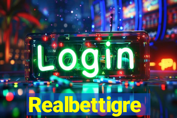 Realbettigre