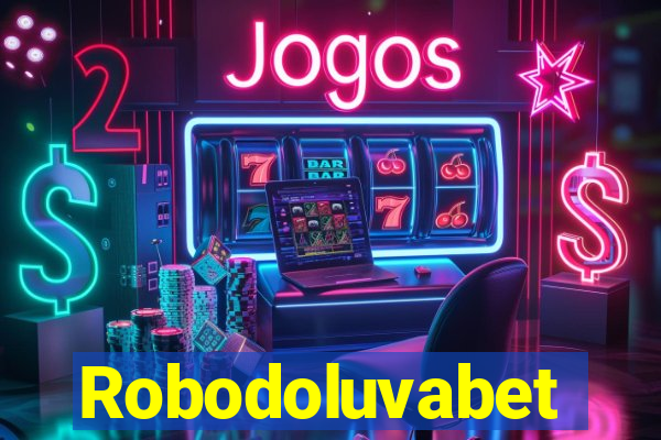 Robodoluvabet