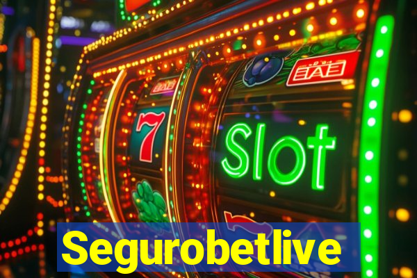 Segurobetlive