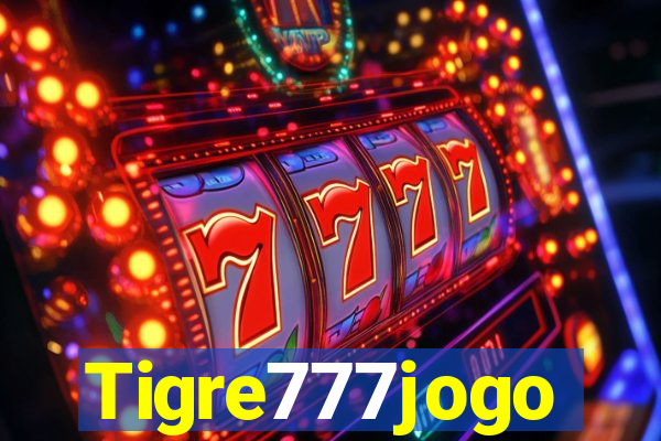 Tigre777jogo