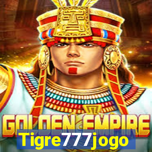 Tigre777jogo