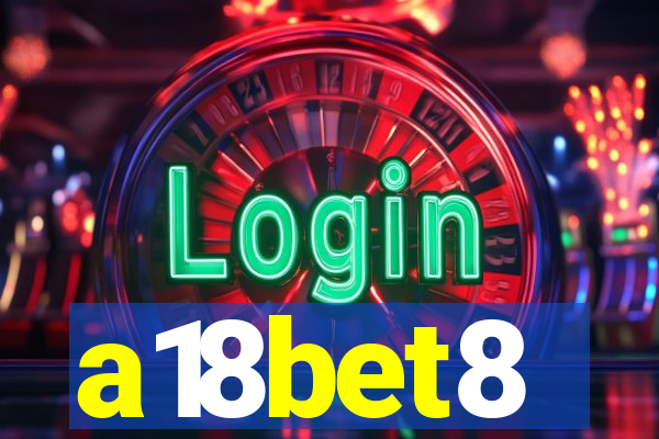 a18bet8