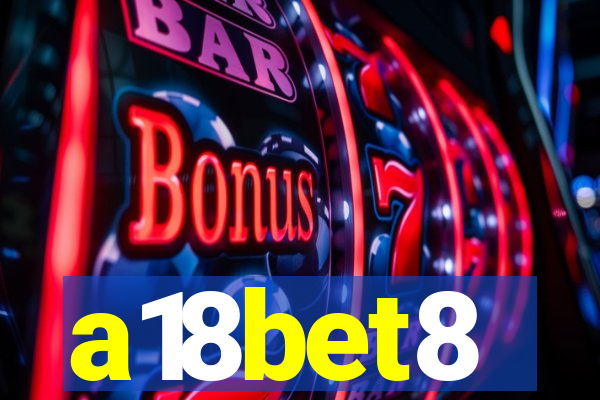 a18bet8