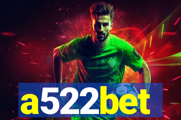 a522bet