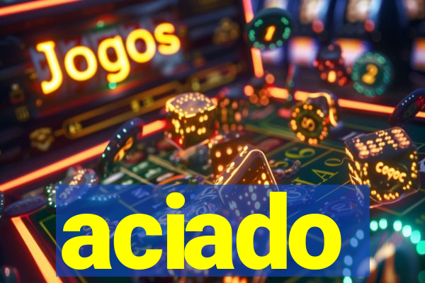 aciado