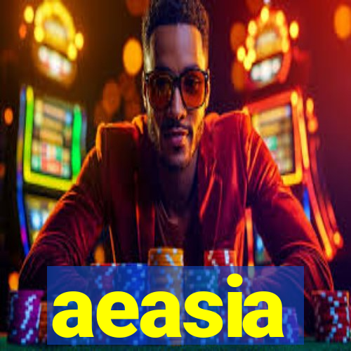 aeasia