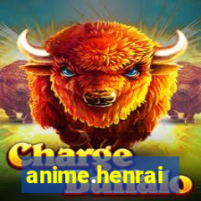 anime.henrai