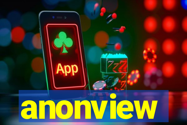 anonview