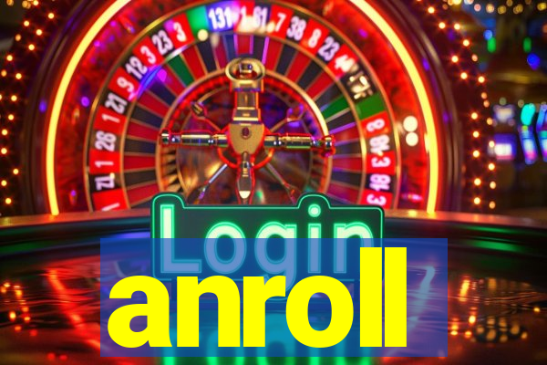 anroll