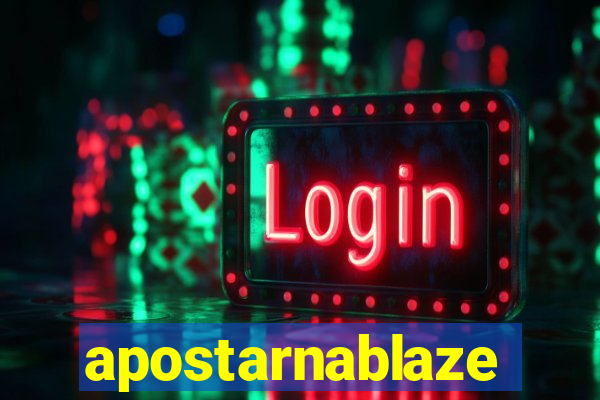 apostarnablaze