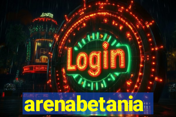 arenabetania