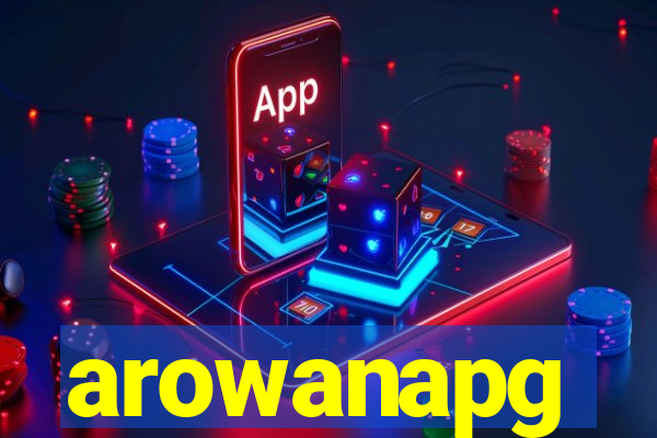 arowanapg