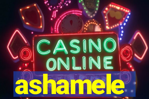 ashamele